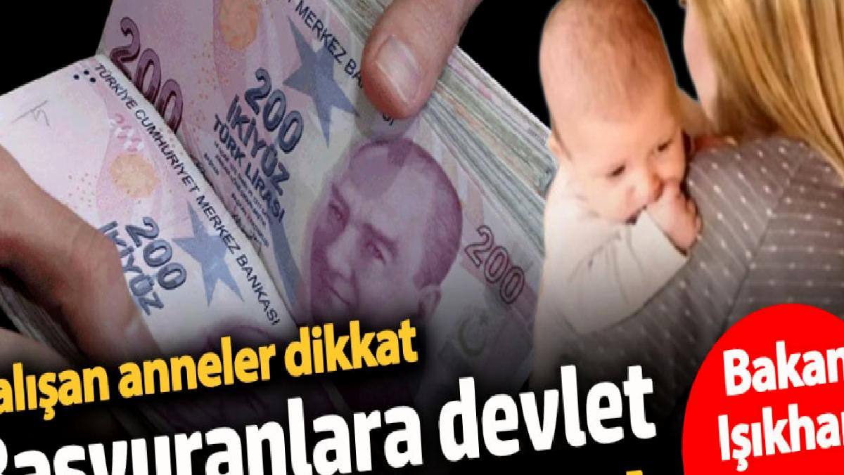 bakan-isikhan-acikladi-calisan-annelere-mujde-devlet-21-bin-lira-veriyor-AGVRlNi2.jpg