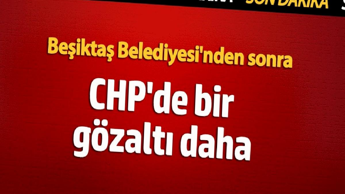 besiktas-belediyesinden-sonra-chpde-bir-gozalti-daha-HYNekNeC.jpg