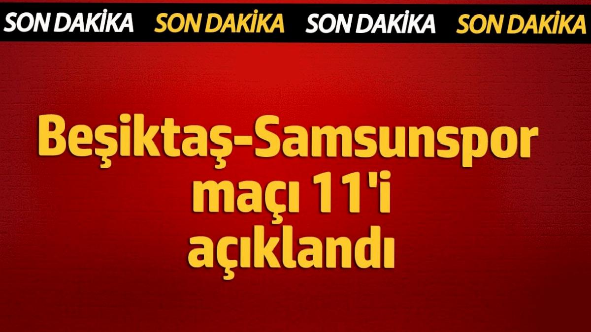 besiktas-samsunspor-maci-birinci-11i-asik-r-oldu-ue8dvKfa.jpg