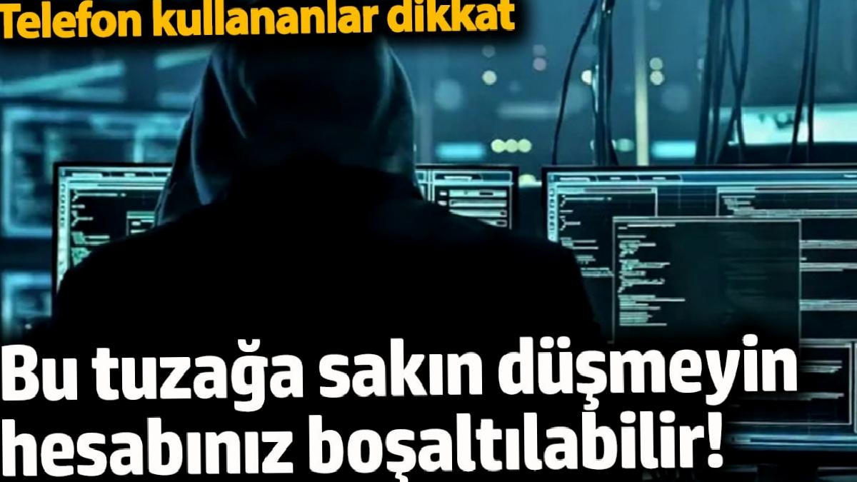 bu-tuzaga-sakin-dusmeyin-hesabiniz-bosaltilabilir-telefon-kullananlar-dikkat-6GC7dmUv.jpg