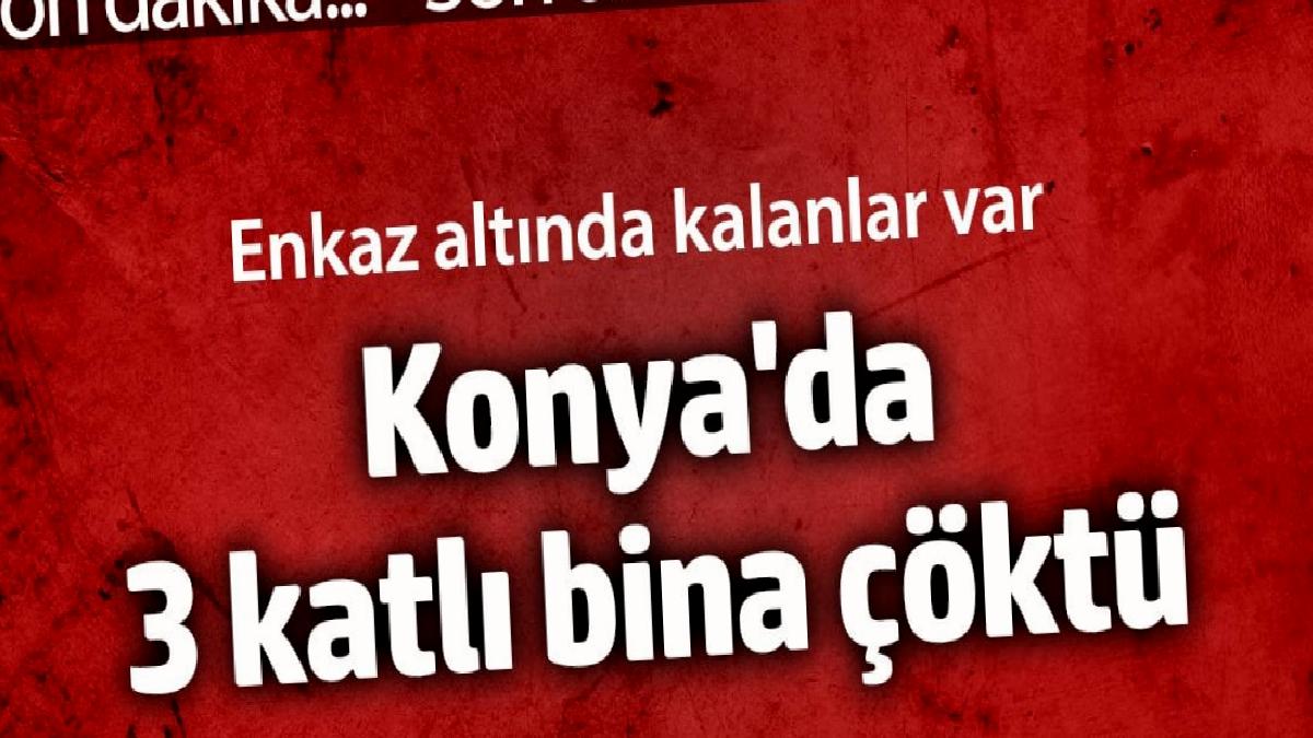 konyada-3-katli-bina-coktu-enkaz-altinda-kalanlar-var-N962zA3b.jpg