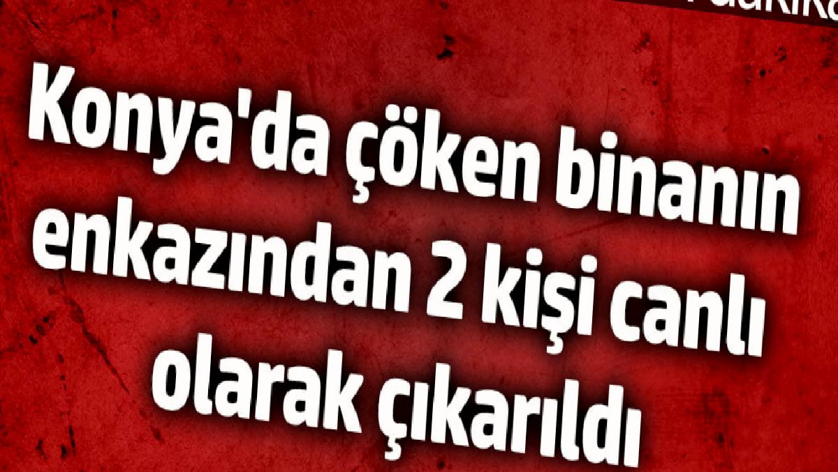 konyada-coken-binanin-enkazindan-2-kisi-canli-olarak-cikarildi-VT1Wbwzn.jpg