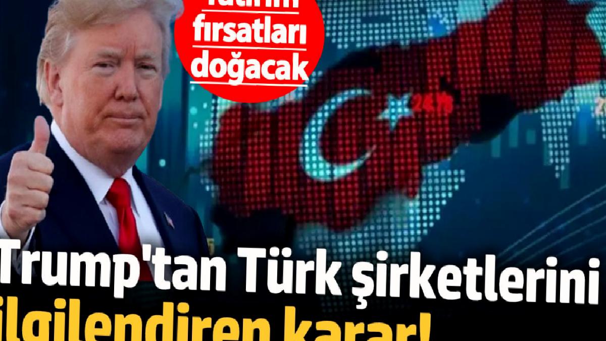 trumptan-turk-sirketlerini-ilgilendiren-karar-yatirim-firsatlari-dogacak-mRByTPa7.jpg