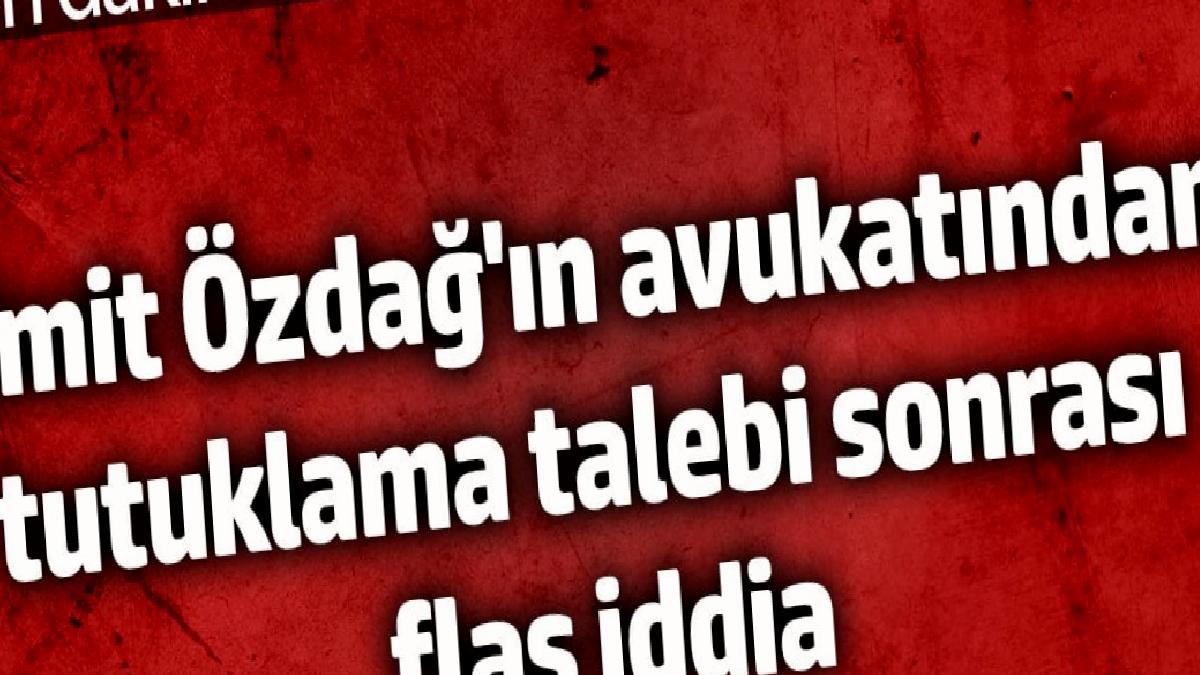 umit-ozdagin-avukatindan-tutuklama-talebi-sonrasi-flas-aciklama-CERyEU95.jpg