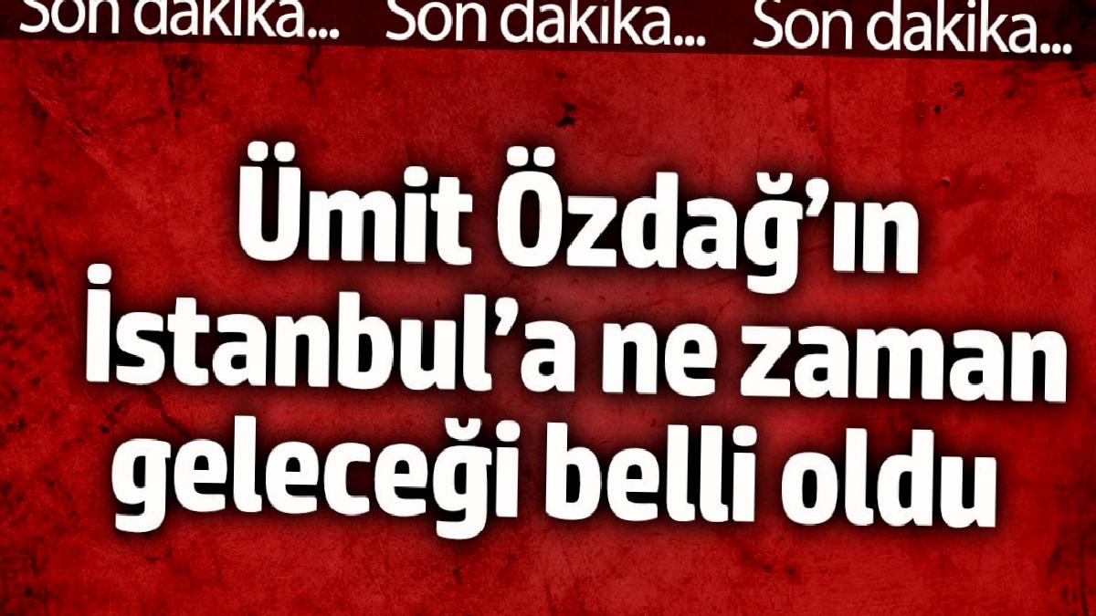 umit-ozdagin-istanbula-ne-vakit-gelecegi-muhakkak-oldu-vMDMTUvx.jpg