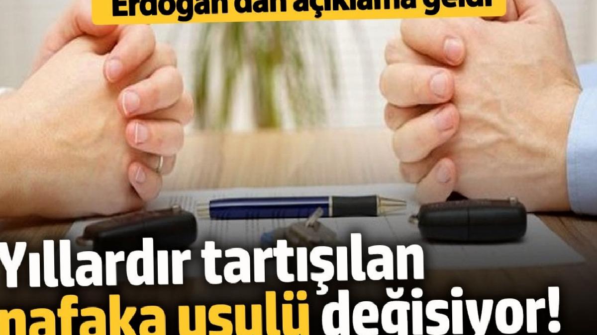 yillardir-tartisilan-nafaka-adabi-degisiyor-erdogandan-aciklama-geldi-P8MSDQs2.jpg