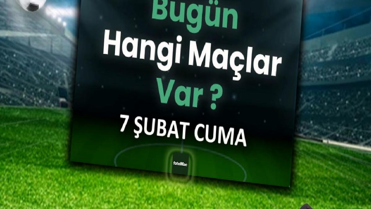 bugunku-maclar-7-subat-2025-bugun-hangi-maclar-var-1cbYVBPe.jpg