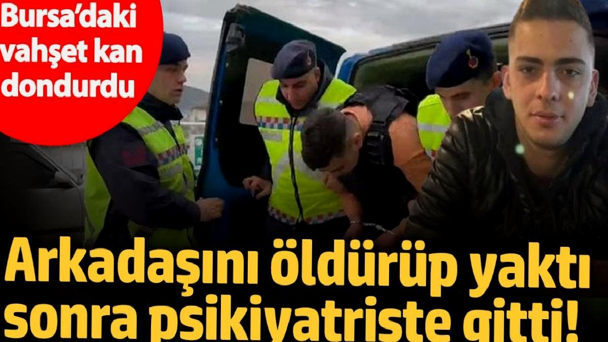 bursadaki-vahset-kan-dondurdu-arkadasini-oldurup-yakti-sonra-psikiyatriste-gitti-dNNZRBzR.jpg