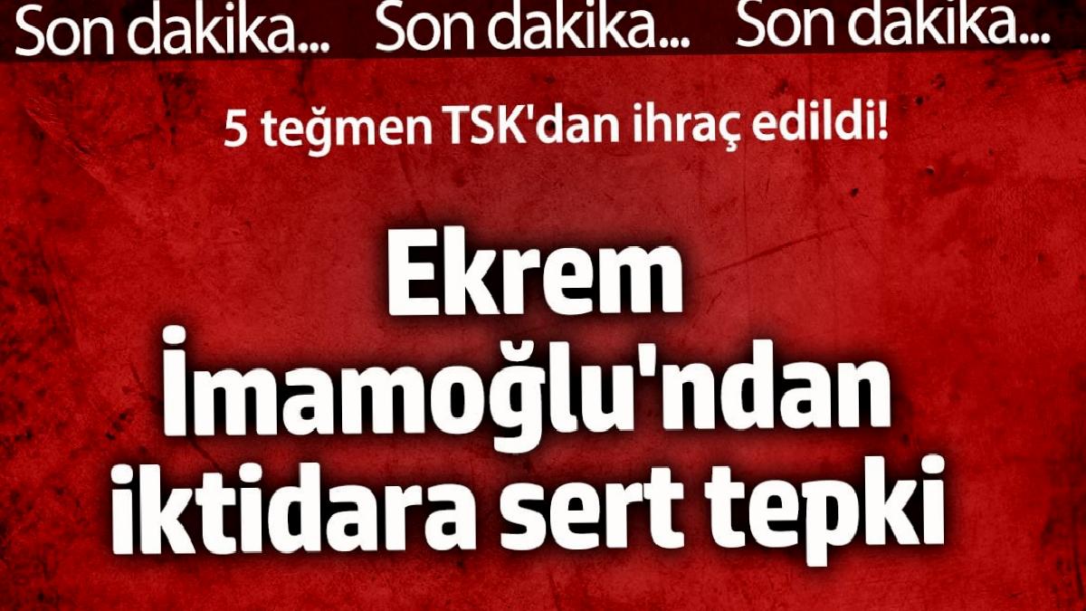 ekrem-imamoglundan-iktidara-sert-reaksiyon-5-tegmen-tskdan-ihrac-edildi-75yyDyV4.jpg