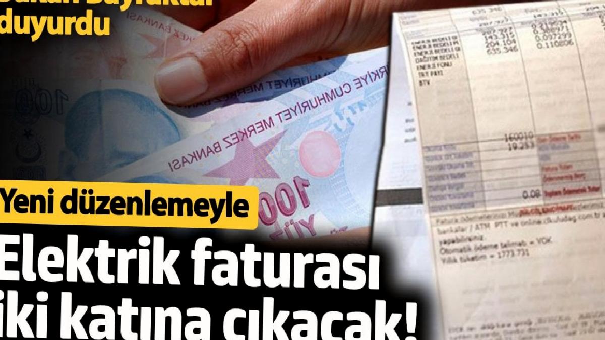 elektrik-faturasi-2-katina-cikacak-bakan-bayraktar-yeni-duzenlemeyi-duyurdu-xZmrZI2Z.jpg