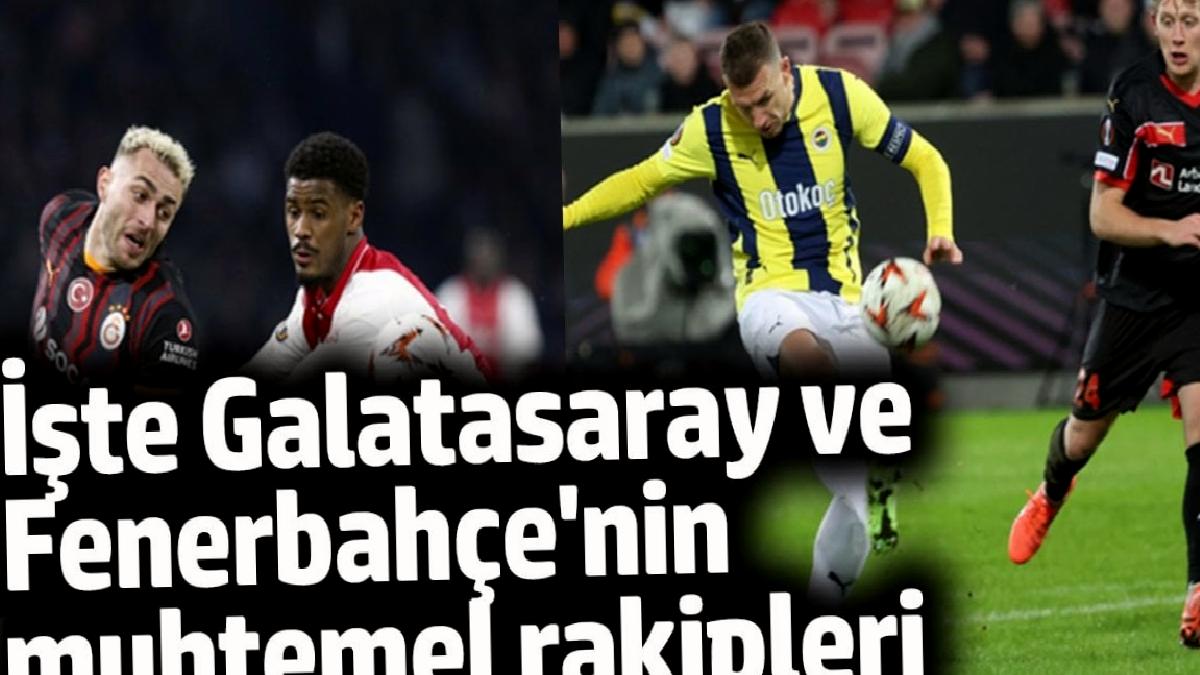 iste-galatasaray-ve-fenerbahcenin-olasi-rakipleri-D8MCrR8n.jpg