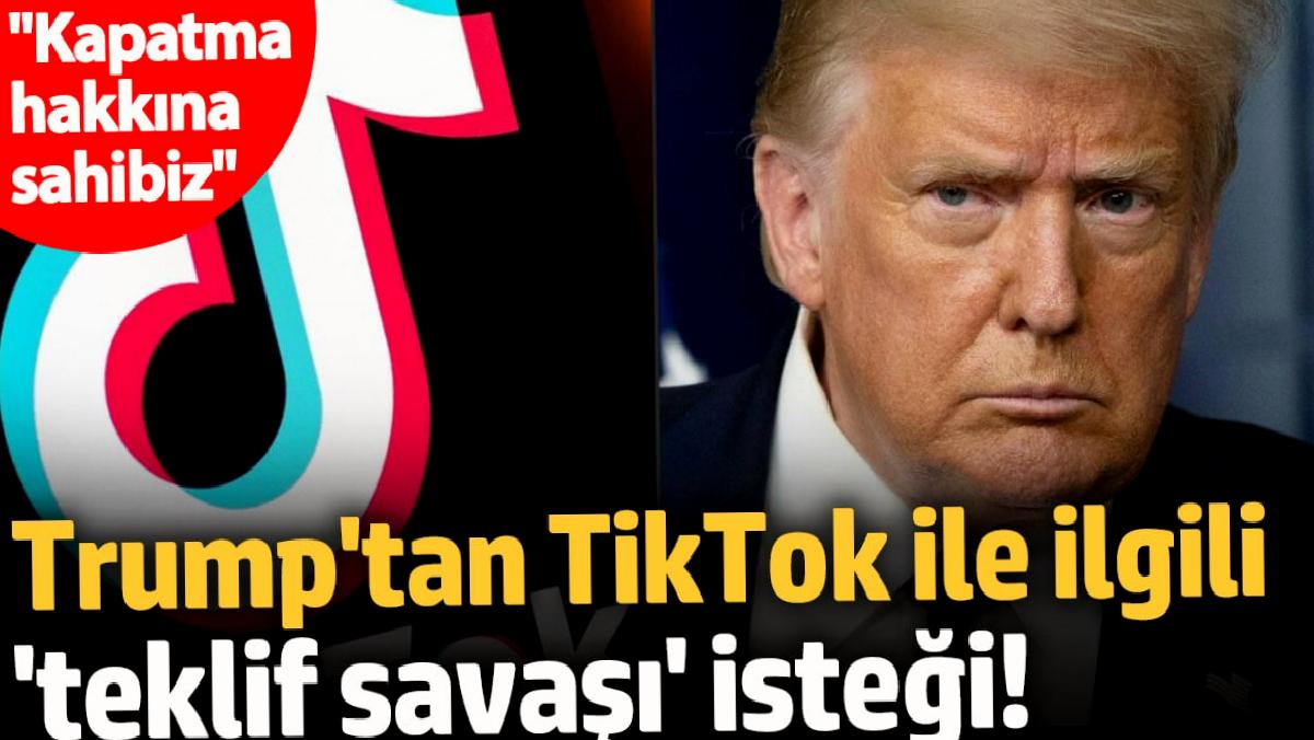 trumptan-tiktok-aciklamasi-kapatma-hakkina-sahibiz-1P1OuYSg.jpg