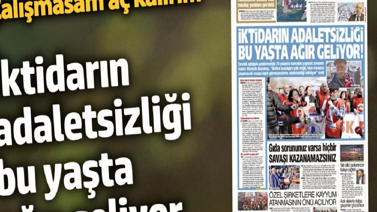 yenicag-gazetesi-iktidarin-adaletsizligi-bu-yasta-agir-geliyor-Xp4UKhT8.jpg