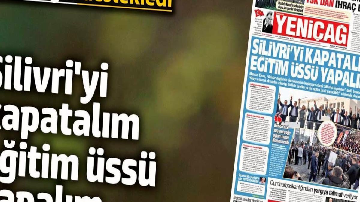 yenicag-gazetesi-silivriyi-kapatalim-egitim-ussu-yapalim-x8PrLnYs.jpg